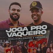 Joga Pro Vaqueiro Thullio Milionário E Vbzinhooficial Thullio Milionário