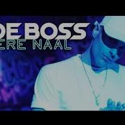 Mere Naal Shide Boss R3Wire