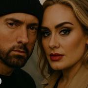 Eminem And Adele