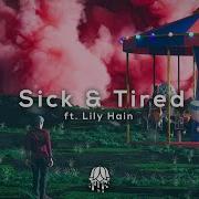 Sick Tired Feat Lily Hain