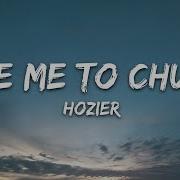 Hozier Take Me To Church Lyrics 7Clouds