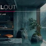 Chillout Lounge Calm Relaxing Background Music Study Work Sleep Meditation Chill