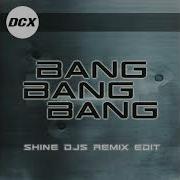 Dcx Bang Bang Bang