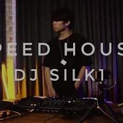 Dj Silk1 Speed House