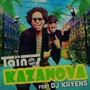 Kazanova Feat Dj Kayens Extended Version Taïnos