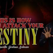 This Is How Satan Attack Your Destiny Apostle Joshua Selman Christian House