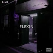 Dami O Flexin