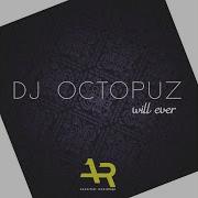 Will Ever Dj Octopuz