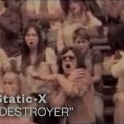 Static X Destroyer Amended Version