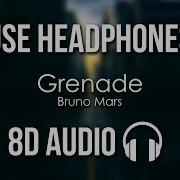 Bruno Mars Grenade 8D Audio