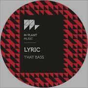 Lyric That Bass M Plant