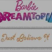 Just Believe It Barbie