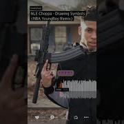 Nle Choppa Drawing Symbols Offical Audio Music Plug