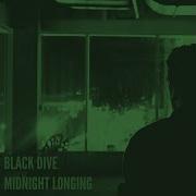 Black Dive Midnight Longing