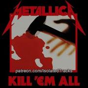 Metallica Hit The Lights Vocal Only