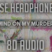 Ynw Melly Mind On My Murder 8D Audio