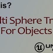 Wtf Is Multi Sphere Trace For Objects In Unreal Engine 4 Ue4 Mathew Wadstein Tutorials