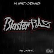 I M Home Blasterraz