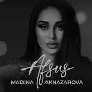 Мадина Акназарова Афсус Madina Aknazarova Afsus Audio 2021