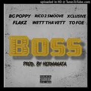 Bg Poppy Boss Feat Rico 2 Smoove Xclusive Flakz Wett Tha Vett To Foe