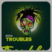 Siicie Troubles