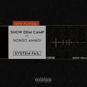 Show Dem Camp System Fail Feat Nonso Amadi