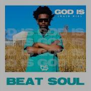 Beat Soul God Is Main Mix