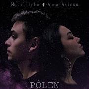 Pólen Feat Anna Akisue Murillinho