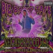 Neighbourhood Hoe Big Baby Tape