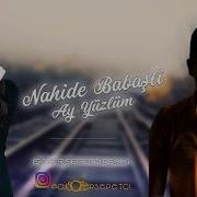 Nahidə Babaşli Ay Yüzlüm Sözer Sepetci Remix