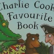 Charlie Cook S Favorite Book By Julia Donaldson Read Aloud