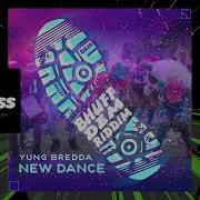 Yung Bredda New Dance