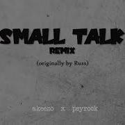 Small Talk Remix Nlkrew