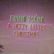 Ennio Máno We Three Kings Jazz Version 0