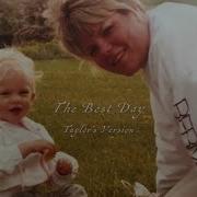 The Best Day Taylor S Version Taylor Swift