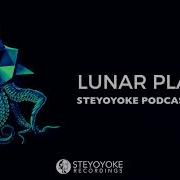 Lunar Plane Steyoyoke Podcast 078