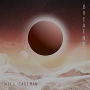 Will Eastman Breathe