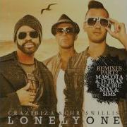 Crazibiza Chris Willis Lonely One Mascota D Trax Remix