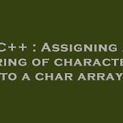 C Assigning A String Of Characters To A Char Array Hey Delphi