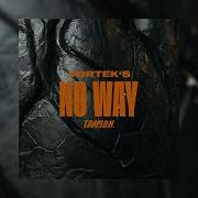Vortek S No Way