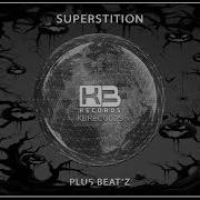 Plus Beat Z Superstition