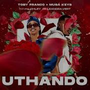 Toby Franco Musa Keys Uthando Feat Chley Leandra Vert