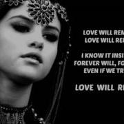 Selena Gomez Love Will Remember