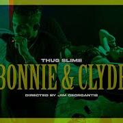 Thug Slime Bonnie Clyde