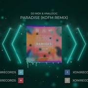 Dj Inox Paradise Kofm Remix