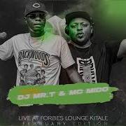 Mc Mido Dj Mr T Best Of Club Bangers Mix 2024 Dj Mrt Mc Mido Live At Forbes Lounge Mc Mido Kenya