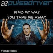 Find My Way Extended Mix Pulsedriver