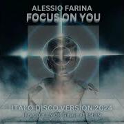 Alessio Farina Focus On You Italo Disco Version 2024 By Ian Coleen