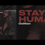 Osman Stay Human