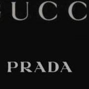 Gucci Gucci Prada Prada